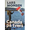 Bok "Canada på tvers" av Lars Monsen